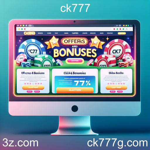 Ofertas e Bônus: Maximizando Suas Chances no CK777